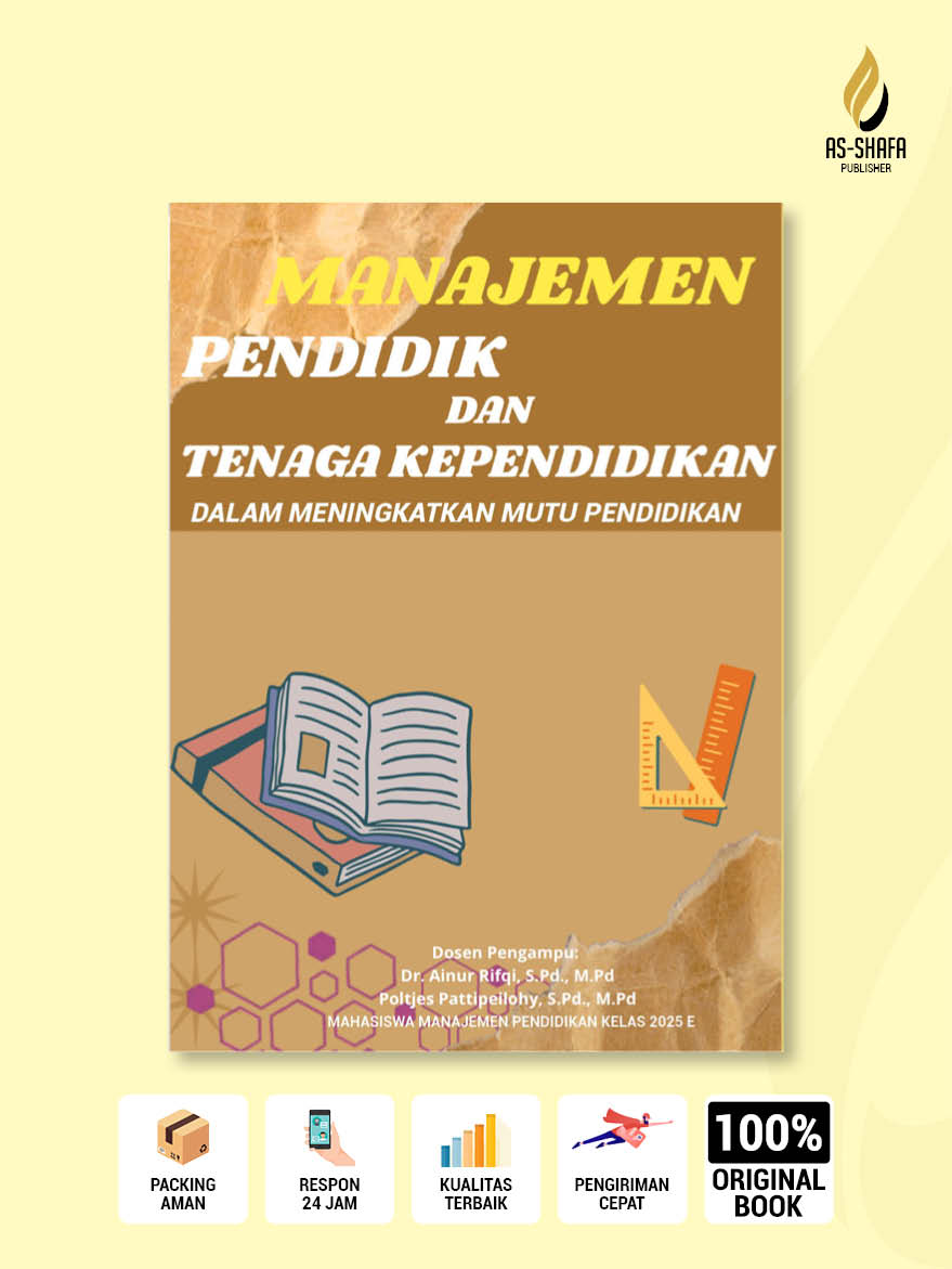 Buku Manajemen Pendidik dan Tenaga Kependidikan dalam Meningkatkan Mutu Pendidikan karya Mutiara Julia Ayuningrum dkk. - Manajemen Pendidikan