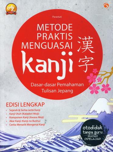 Metode Praktis Menguasai Kanji: Dasar-Dasar Pemahaman Tulisan Jepang