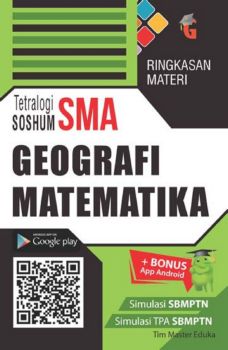 Cover of Ringkasan Materi Tetratologi SOSHUM SMA: Geografi &amp; Matematika + Bonus Simulasi SBMPTN