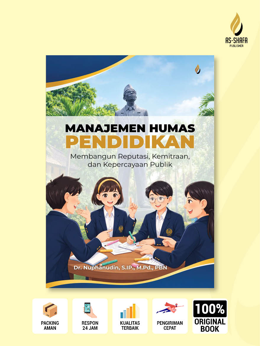 Manajemen Humas Pendidikan Membangun Reputasi, Kemitraan, dan Kepercayaan Publik