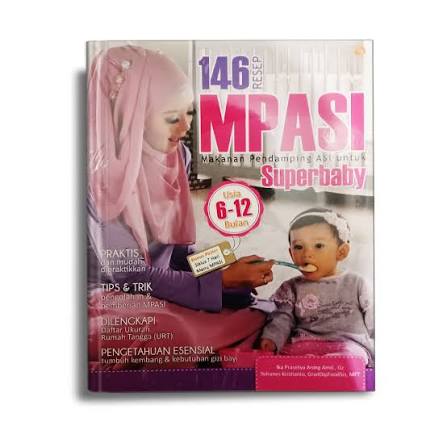 146 Resep MPASI Superbaby 6–12 Bulan – Panduan Menu MPASI Bayi Lengkap dan Praktis