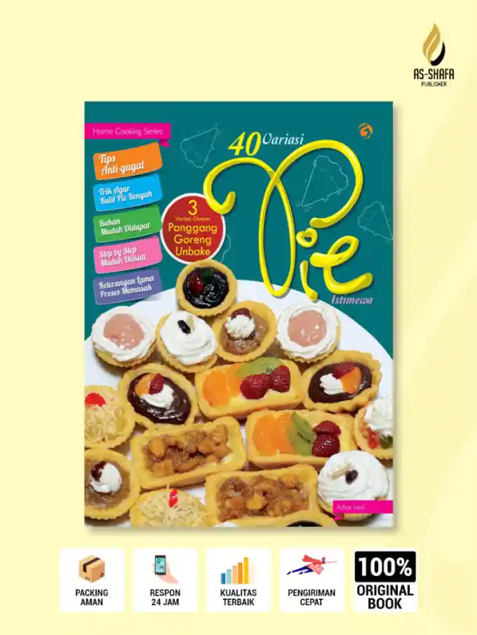 40 Variasi Pie Istimewa: Resep Praktis Pie Panggang, Goreng, dan Unbake