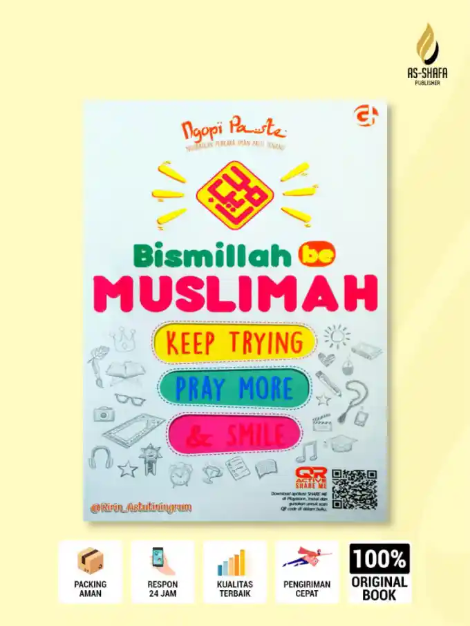 Cover of Bismillah Be Muslimah: Keep Trying, Pray More &amp; Smile | Inspirasi Hijrah Muslimah Modern
