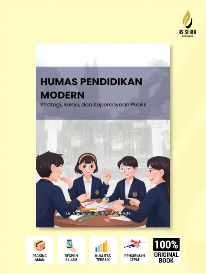 Buku Humas Pendidikan Modern Strategi, Relasi, dan Kepercayaan Publik karya Dr. Nuphanudin, S.IP., M.Pd., PBN., dkk. - Manajemen Pendidikan