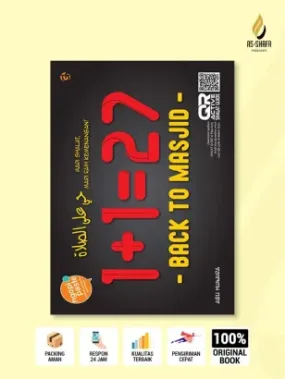 1+1=27 – Back to Masjid | Rahasia Dahsyat Shalat Berjamaah dan Cinta kepada Masjid