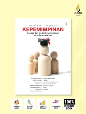 Kepemimpinan – Bakti Abdi Mahasiswa: Konsep, Model, dan Penerapan Nyata