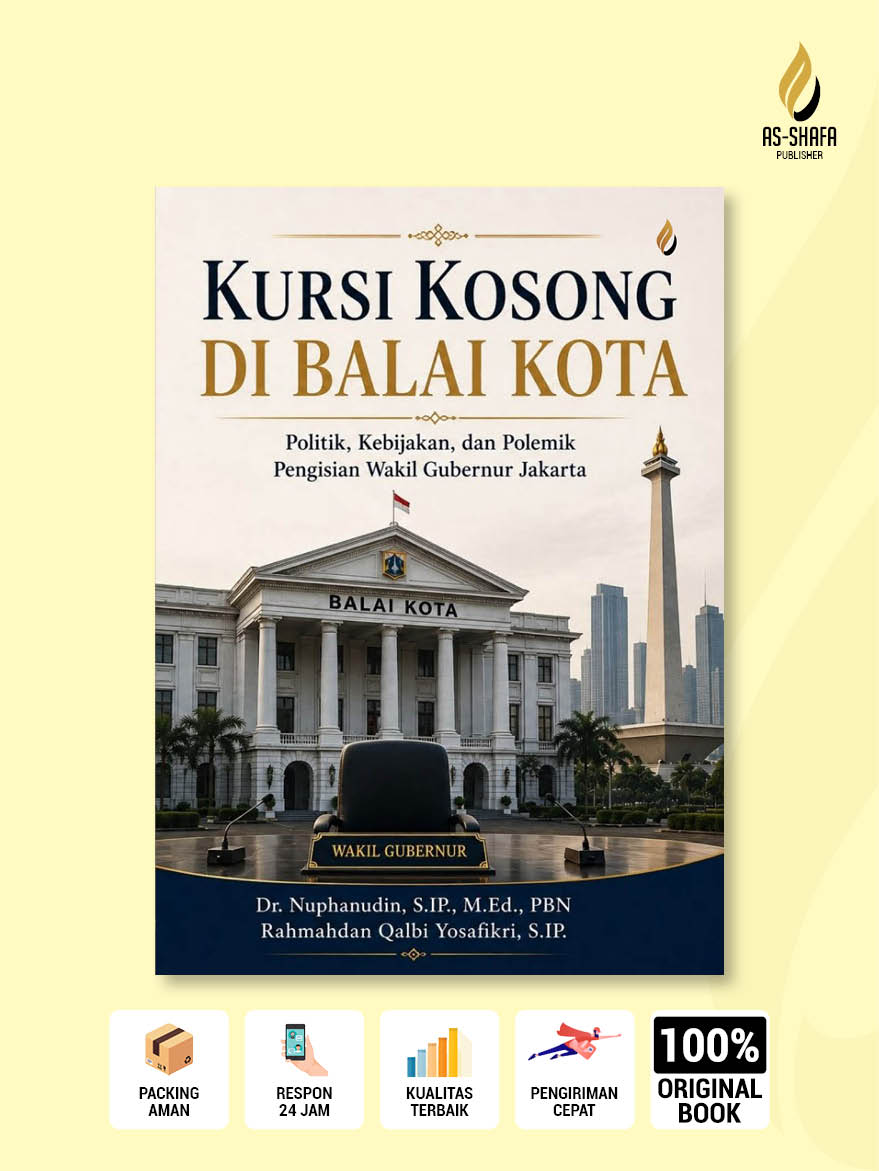 Cover of Kursi Kosong di Balai Kota Politik, Kebijakan, dan Polemik Pengisian Wakil Gubernur Jakarta