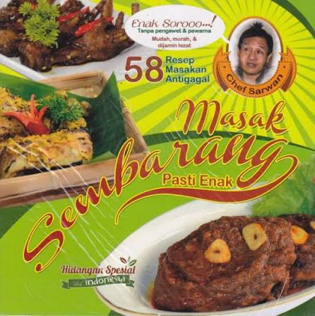 Cover of 58 Resep Masakan Antigagal: Masak Sembarang Pasti Enak – Buku Resep Masakan Indonesia Praktis &amp; Mudah