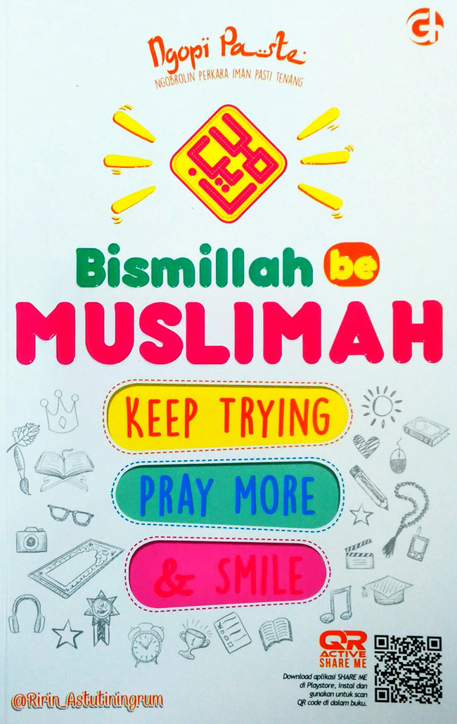 Bismillah Be Muslimah: Keep Trying, Pray More & Smile | Inspirasi Hijrah Muslimah Modern